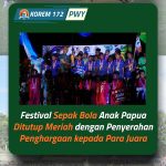 Festival Sepak Bola Anak Papua Tahun 2026 Resmi Ditutup, Apresiasi Diberikan kepada Para Juara