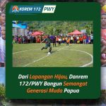 Dari Lapangan Hijau, Danrem 172/PWY Bangun Semangat Generasi Muda Papua
